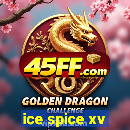 ice spice xv